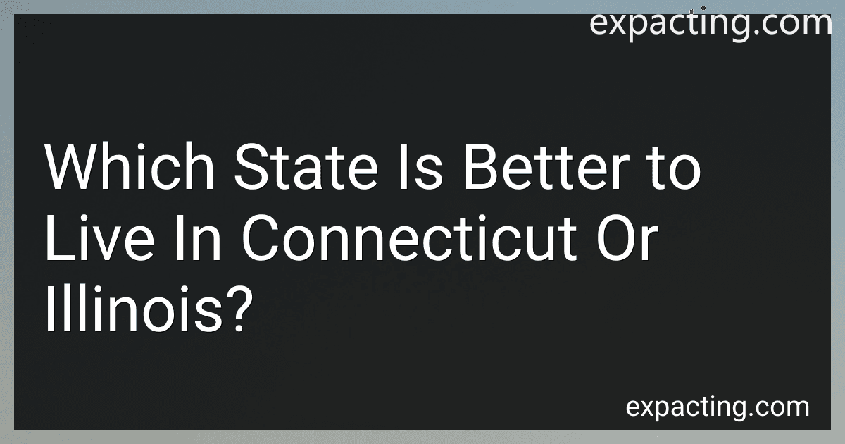 Which State Is Better to Live In Connecticut Or Illinois? image