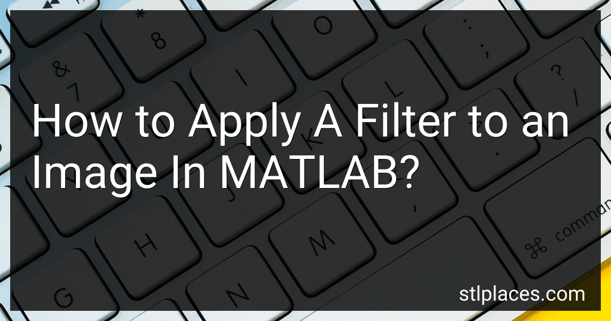 How to Apply A Filter to an Image In MATLAB? image