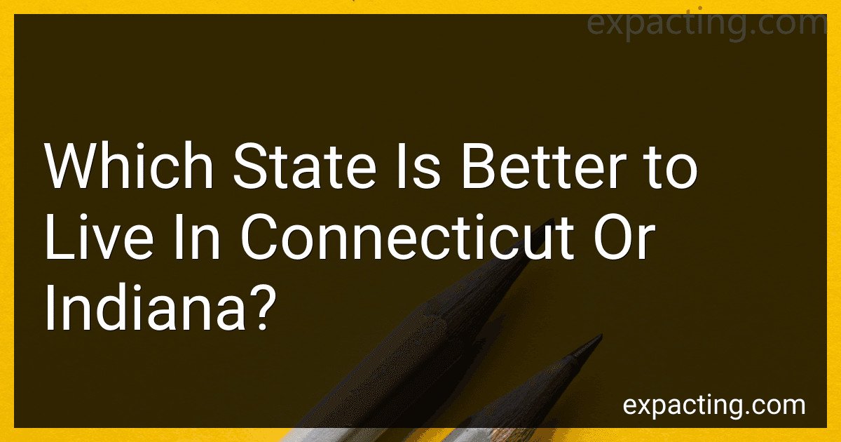 Which State Is Better to Live In Connecticut Or Indiana? image