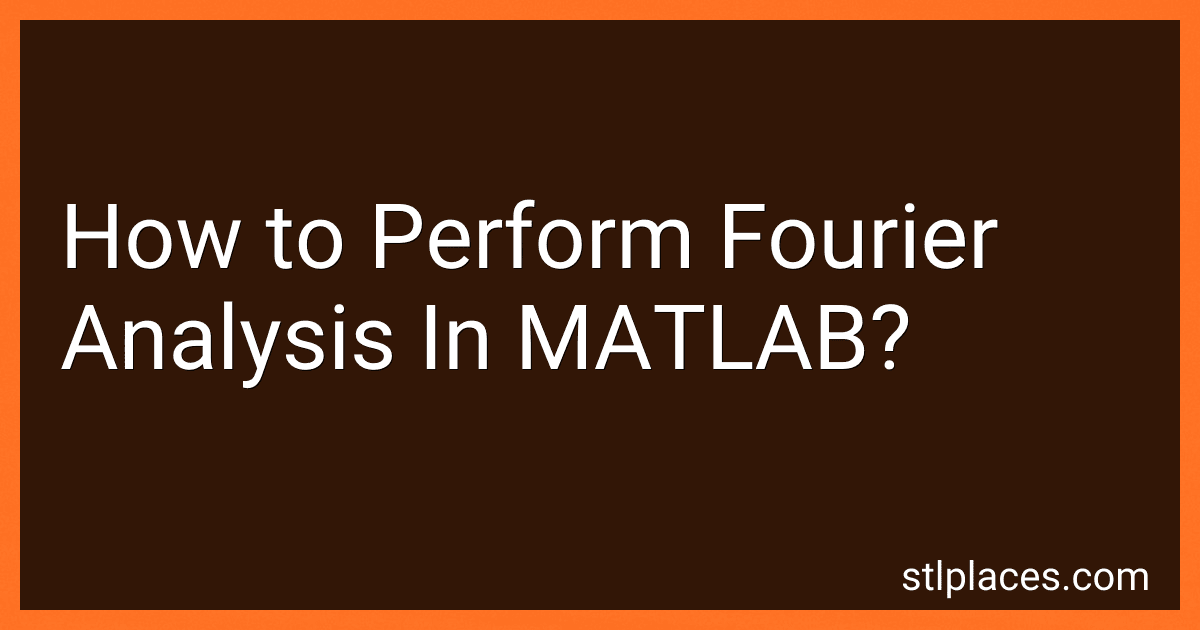How to Perform Fourier Analysis In MATLAB? image