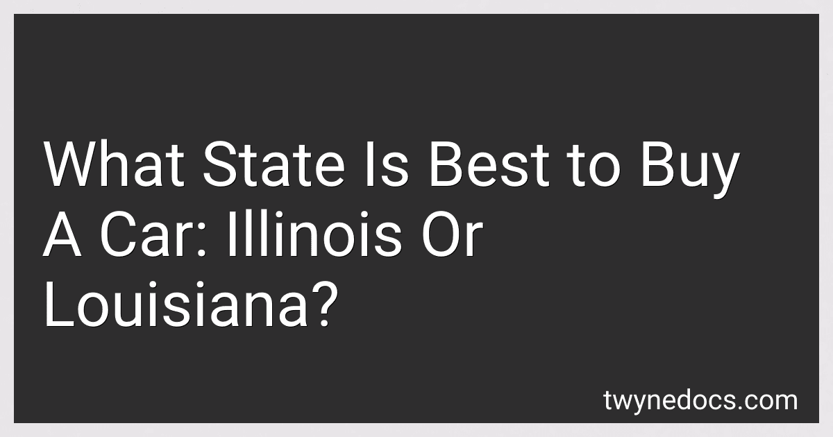What State Is Best to Buy A Car: Illinois Or Louisiana? image