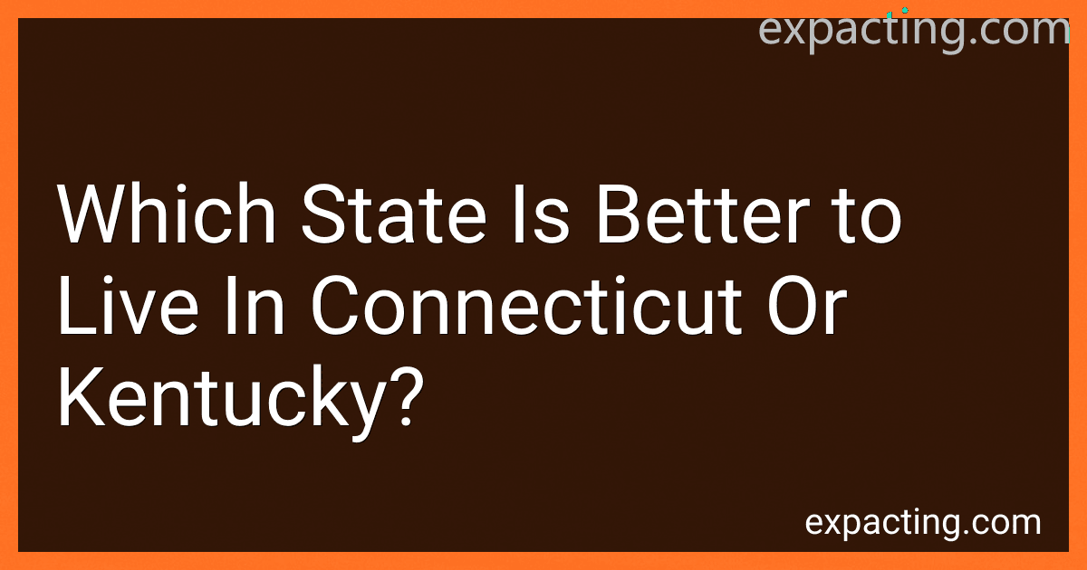 Which State Is Better to Live In Connecticut Or Kentucky? image