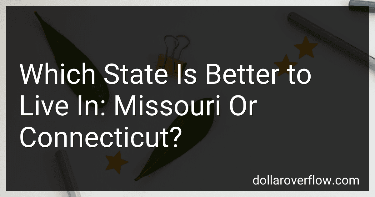 Which State Is Better to Live In: Missouri Or Connecticut? image