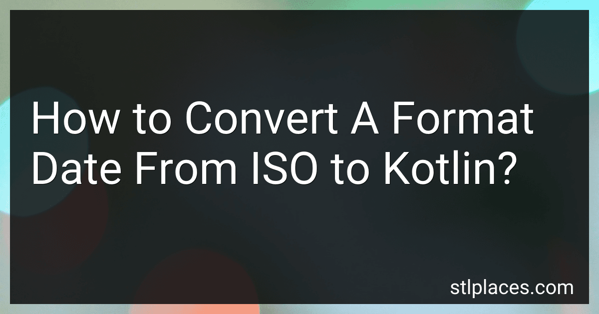 How to Convert A Format Date From ISO to Kotlin? image