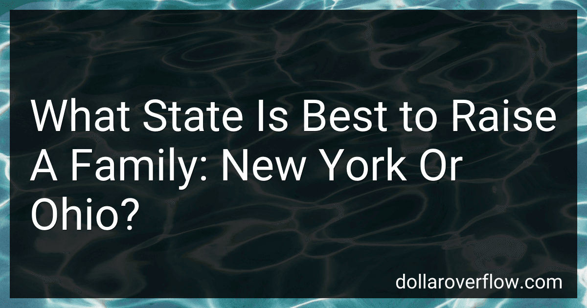 What State Is Best to Raise A Family: New York Or Ohio? image