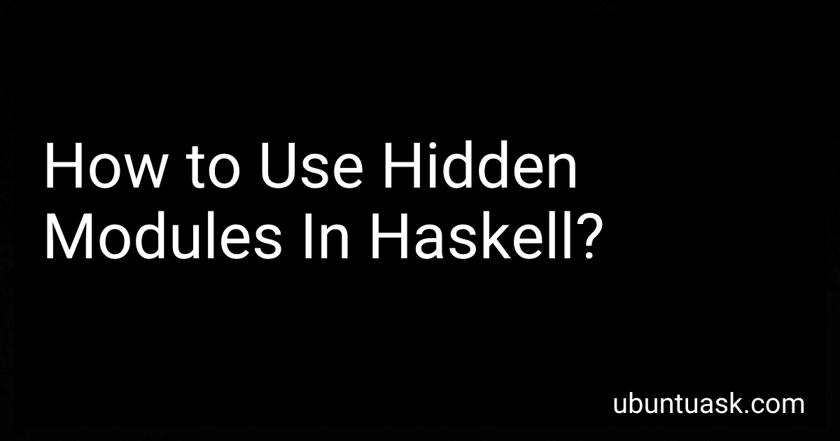How to Use Hidden Modules In Haskell? image