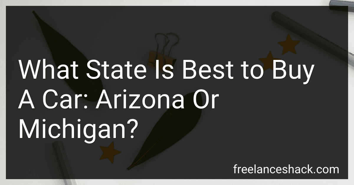 What State Is Best to Buy A Car: Arizona Or Michigan? image