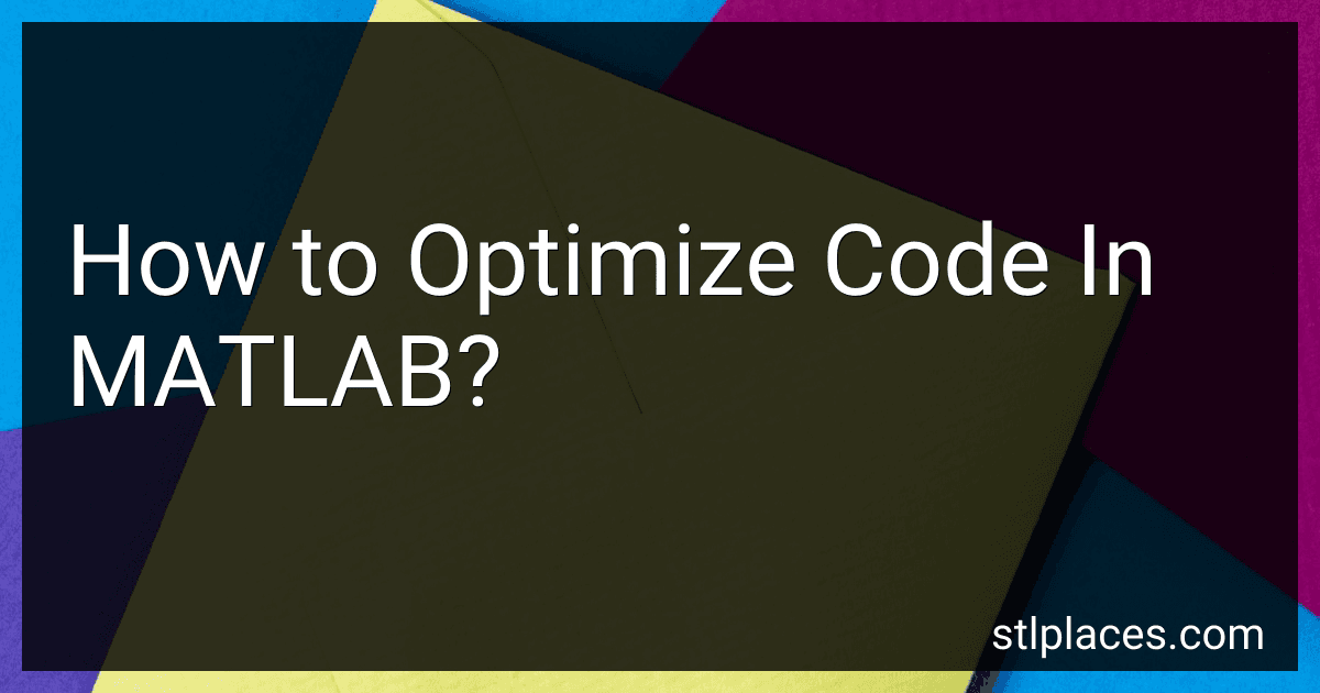 How to Optimize Code In MATLAB? image