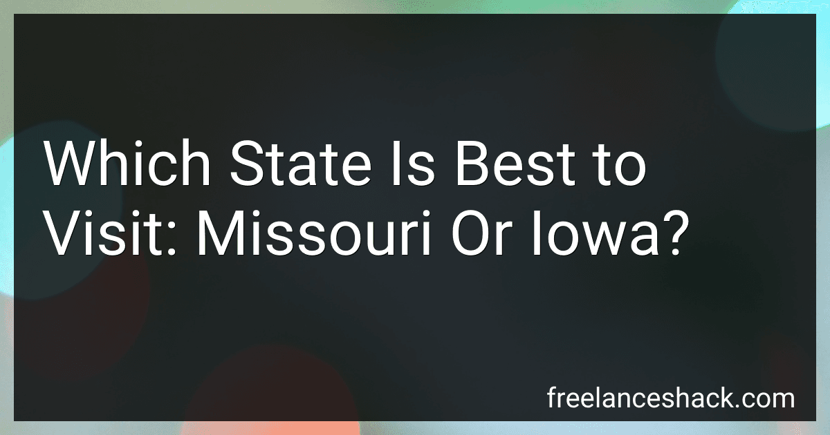 Which State Is Best to Visit: Missouri Or Iowa? preview