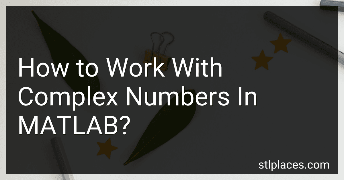 How to Work With Complex Numbers In MATLAB? preview