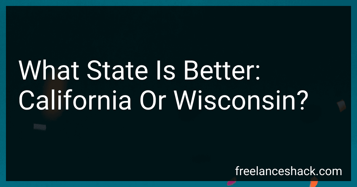 What State Is Better: California Or Wisconsin? image