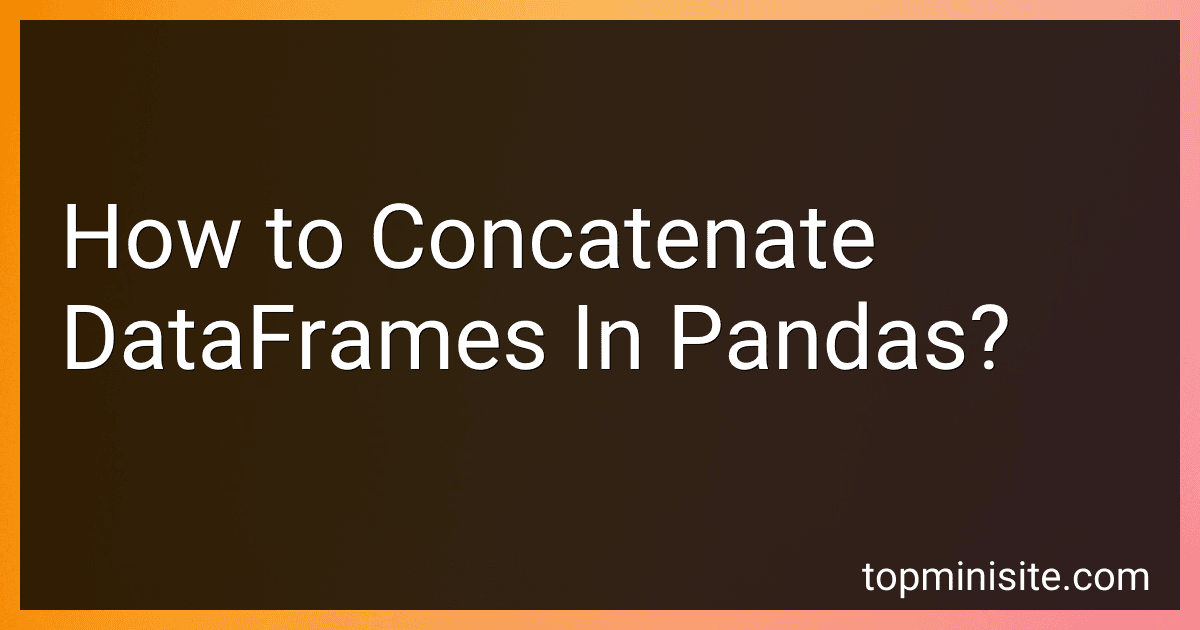 How to Concatenate DataFrames In Pandas? image