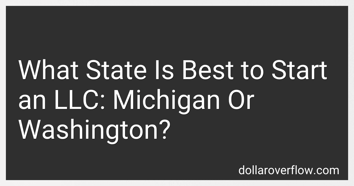 What State Is Best to Start an LLC: Michigan Or Washington? image