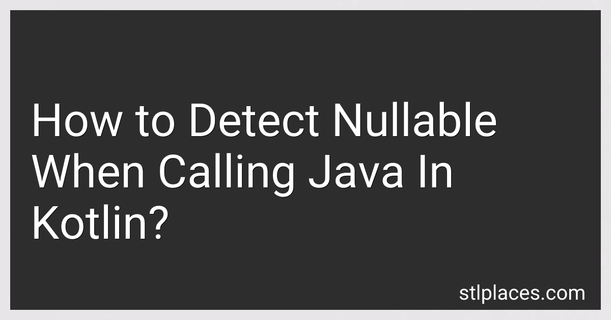 How to Detect Nullable When Calling Java In Kotlin? preview