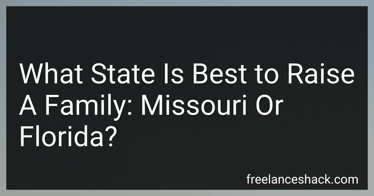 What State Is Best to Raise A Family: Missouri Or Florida? image