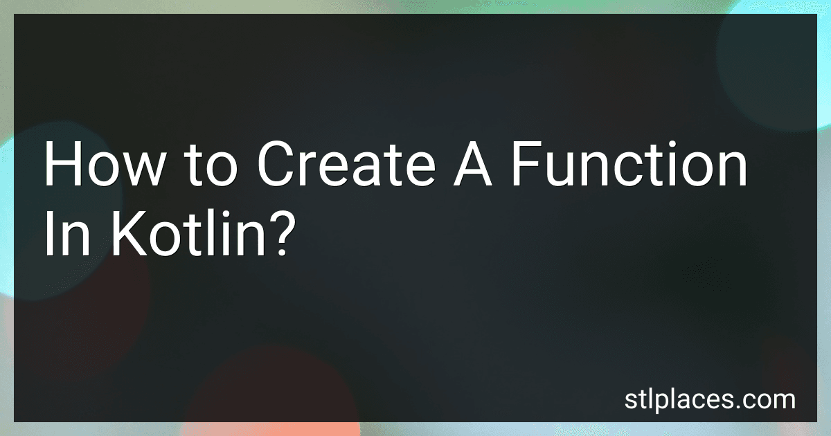 How to Create A Function In Kotlin? image