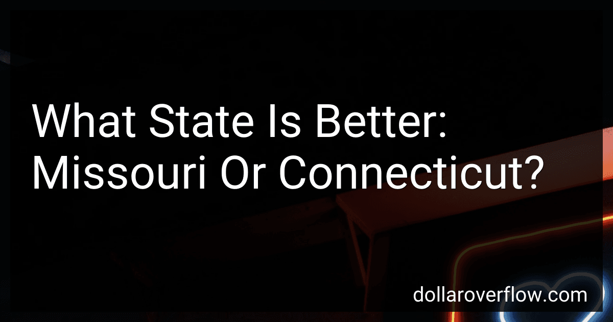 What State Is Better: Missouri Or Connecticut? image