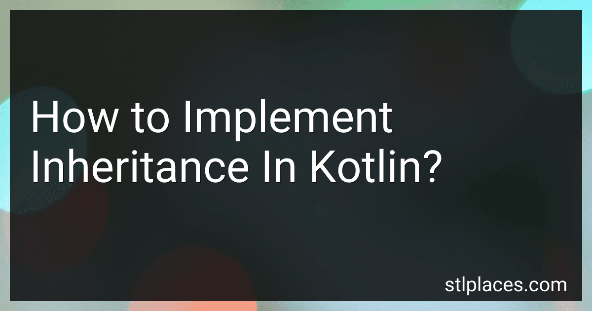 How to Implement Inheritance In Kotlin? preview