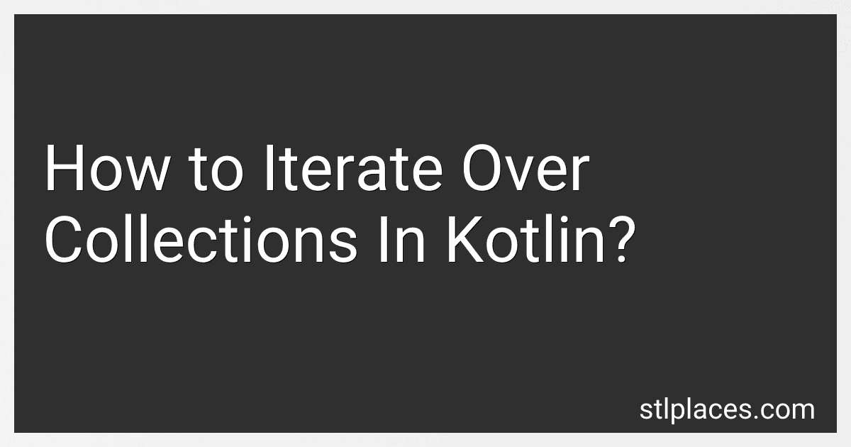 How to Iterate Over Collections In Kotlin? image