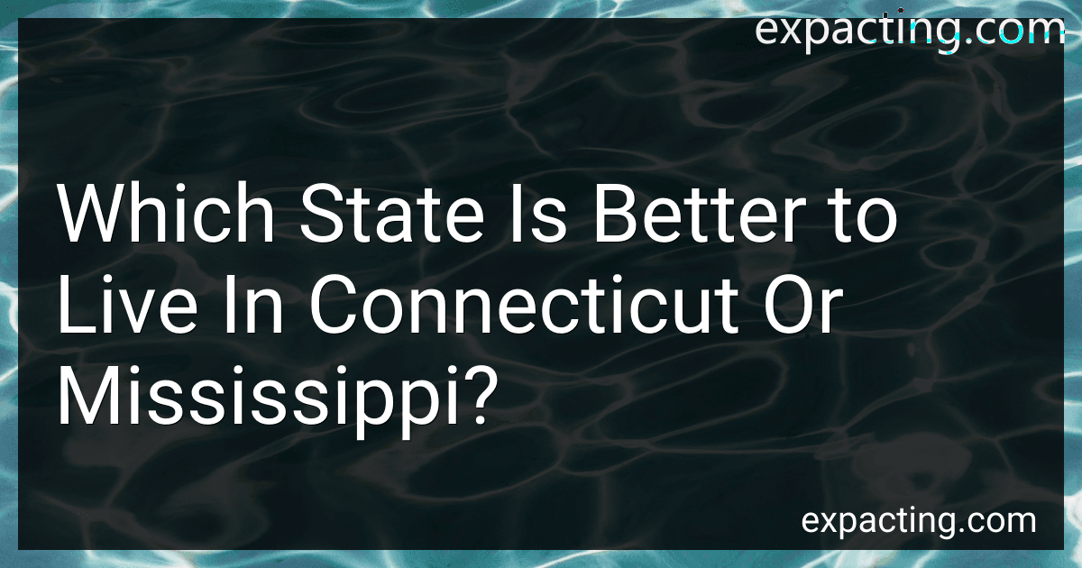 Which State Is Better to Live In Connecticut Or Mississippi? image