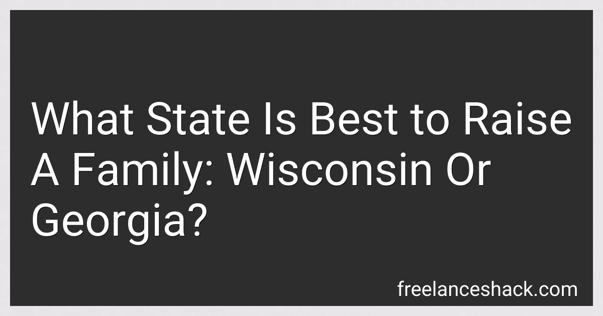 What State Is Best to Raise A Family: Wisconsin Or Georgia? image