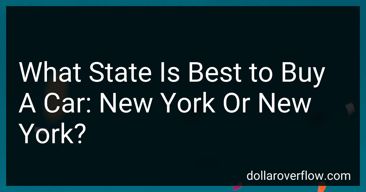 What State Is Best to Buy A Car: New York Or New York? image