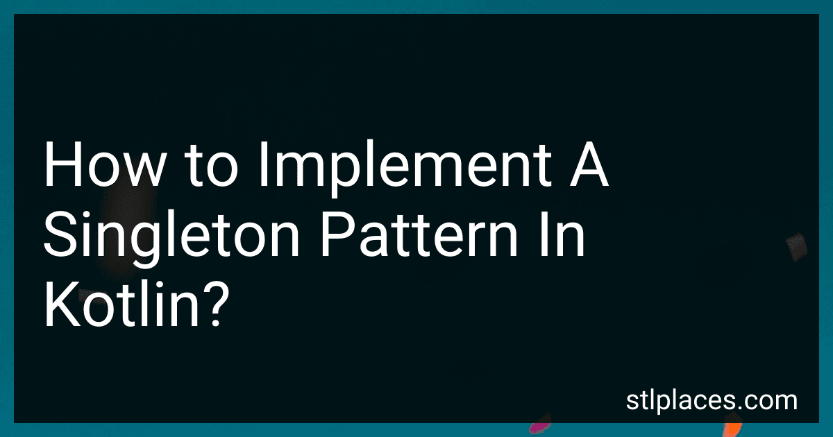 How to Implement A Singleton Pattern In Kotlin? image