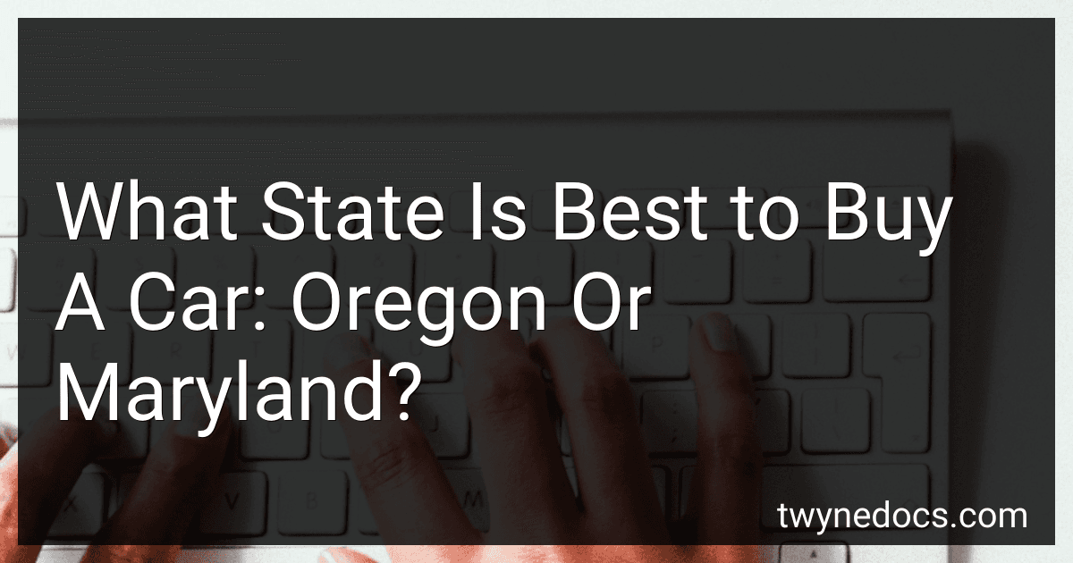 What State Is Best to Buy A Car: Oregon Or Maryland? image