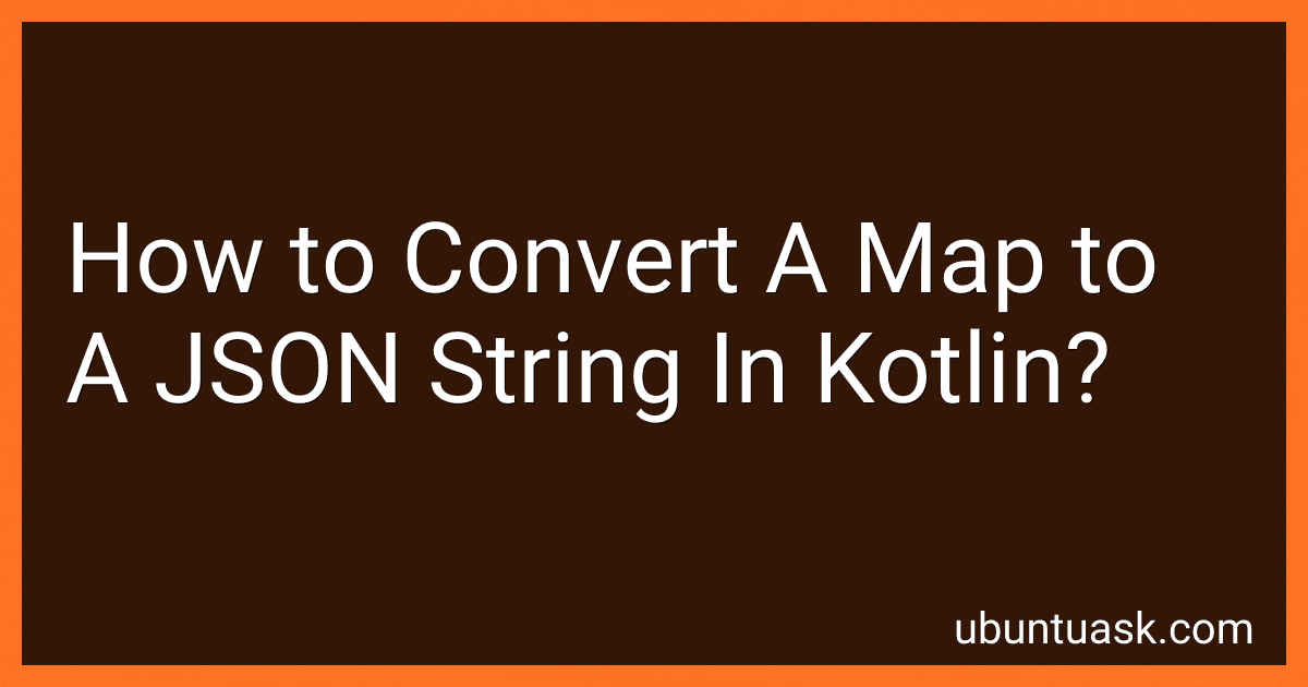 How to Convert A Map to A JSON String In Kotlin? image