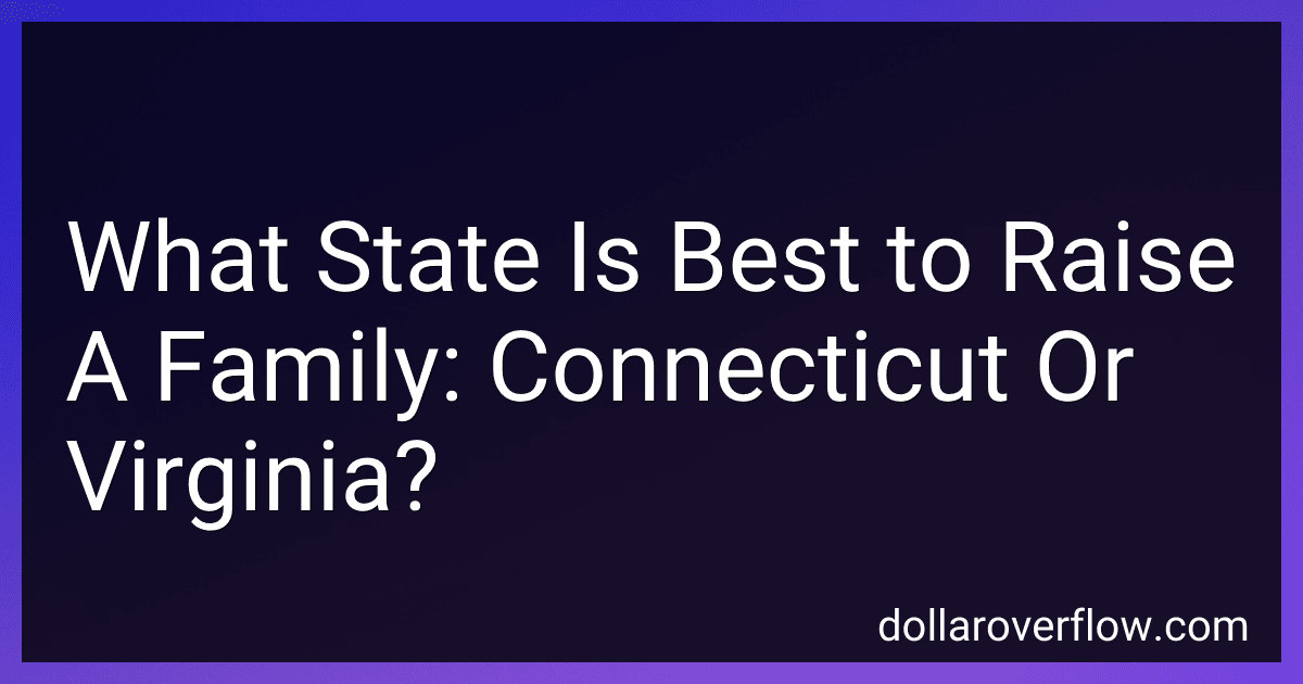 What State Is Best to Raise A Family: Connecticut Or Virginia? image