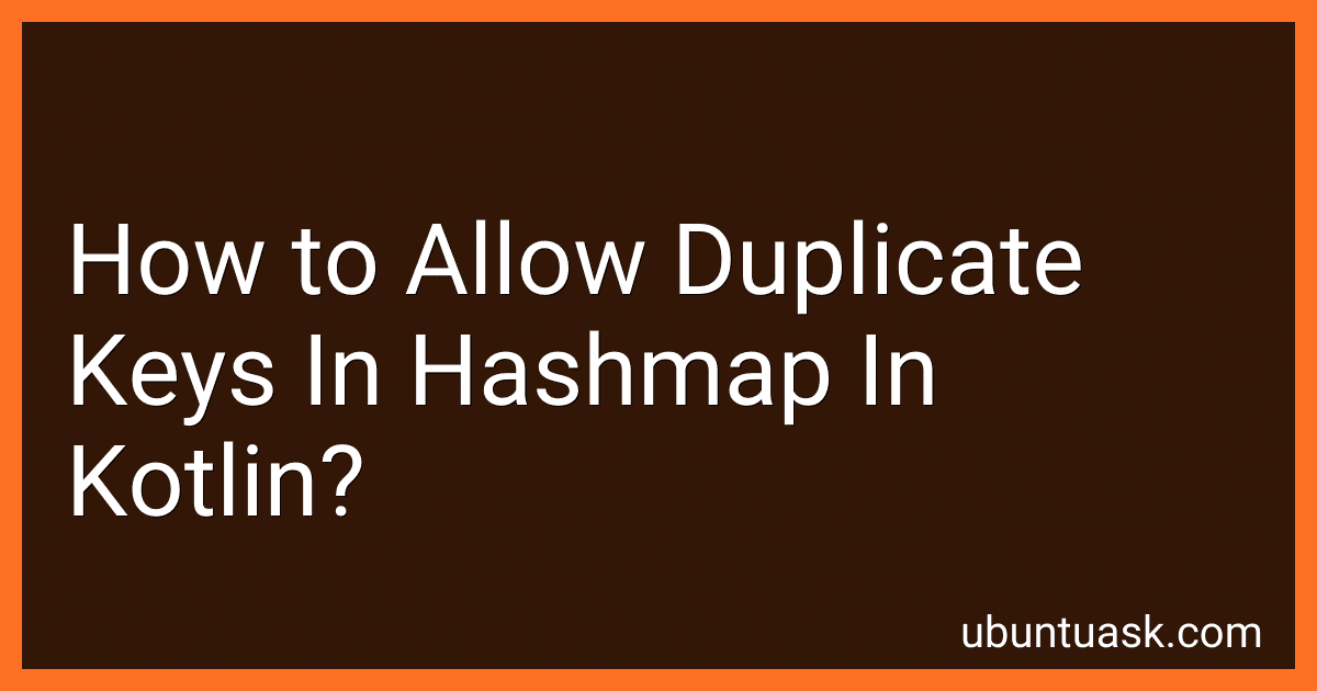 How to Allow Duplicate Keys In Hashmap In Kotlin? image