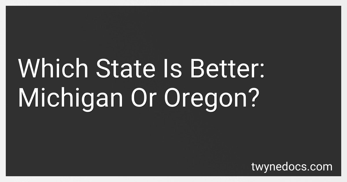 Which State Is Better: Michigan Or Oregon? image