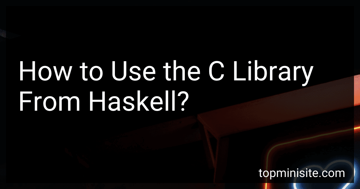 How to Use the C Library From Haskell? image