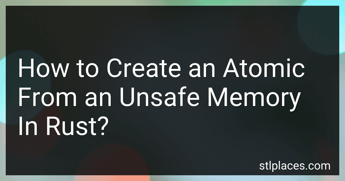 How to Create an Atomic From an Unsafe Memory In Rust? image