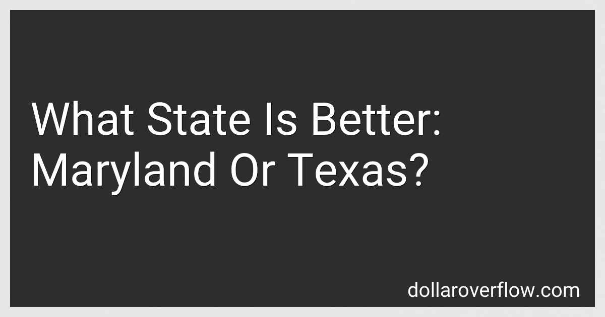 What State Is Better: Maryland Or Texas? image