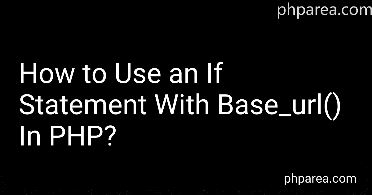 How to Use an If Statement With Base_url() In PHP? image