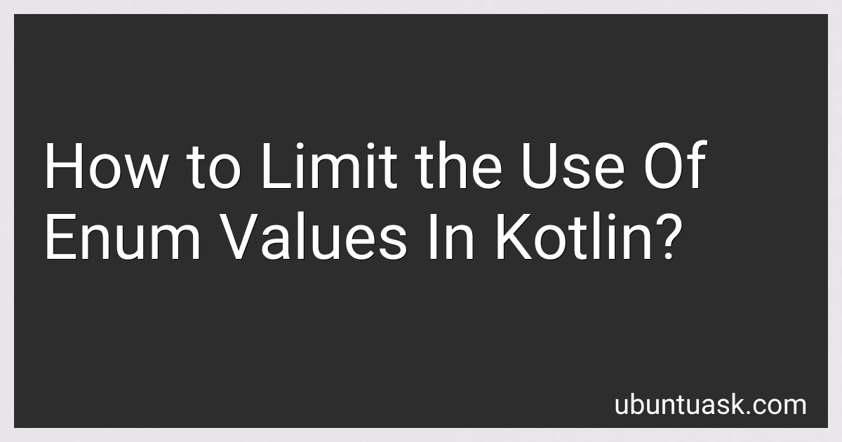 How to Limit the Use Of Enum Values In Kotlin? image