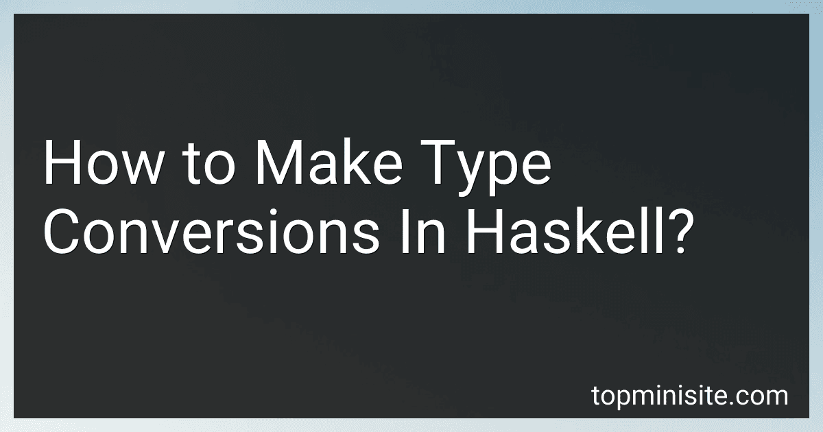 How to Make Type Conversions In Haskell? image