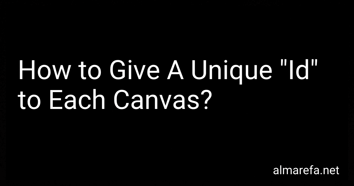 How to Give A Unique "Id" to Each Canvas? image