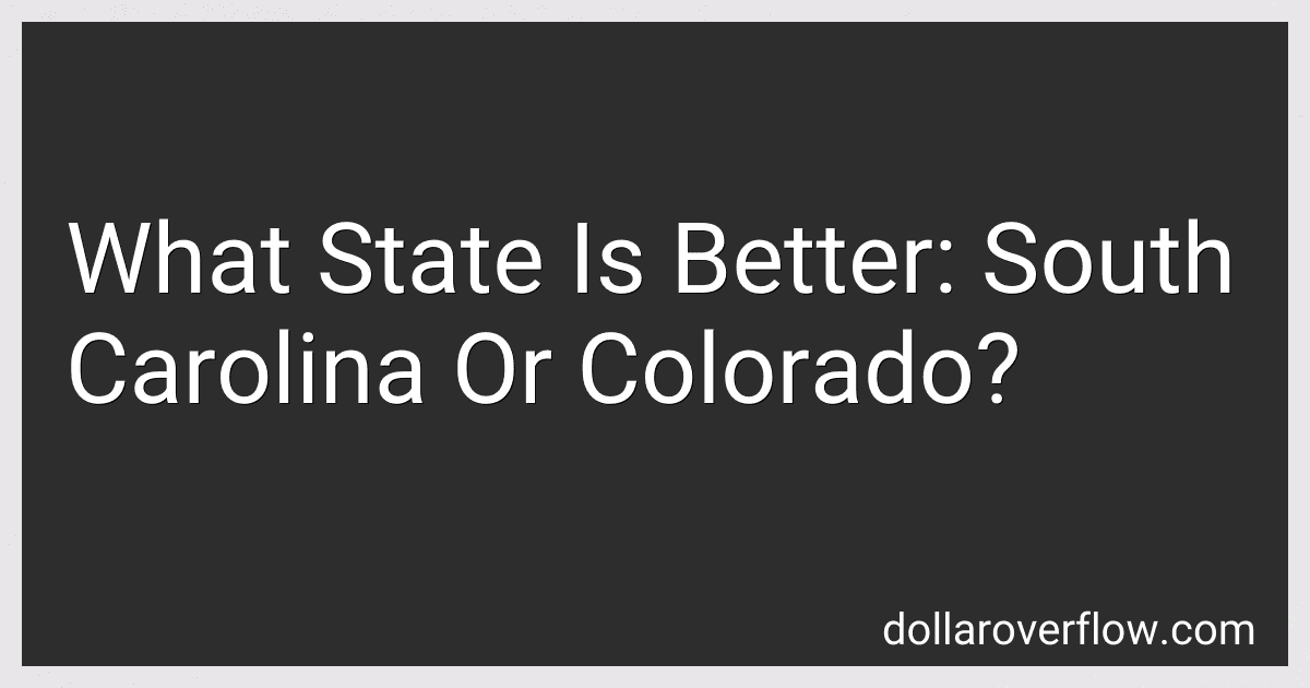 What State Is Better: South Carolina Or Colorado? image