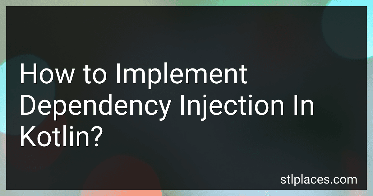 How to Implement Dependency Injection In Kotlin? preview