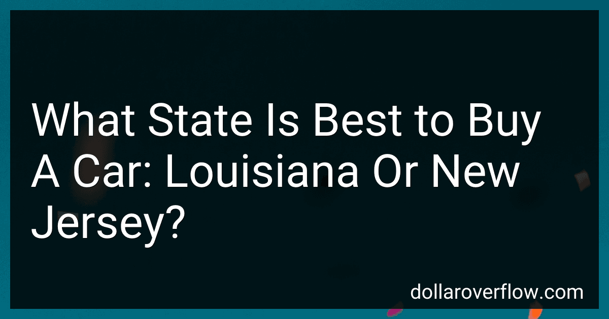 What State Is Best to Buy A Car: Louisiana Or New Jersey? image