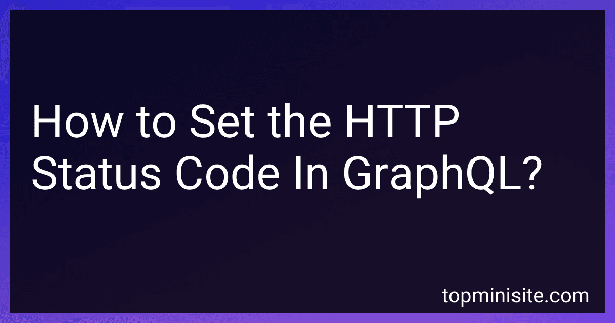 How to Set the HTTP Status Code In GraphQL? image