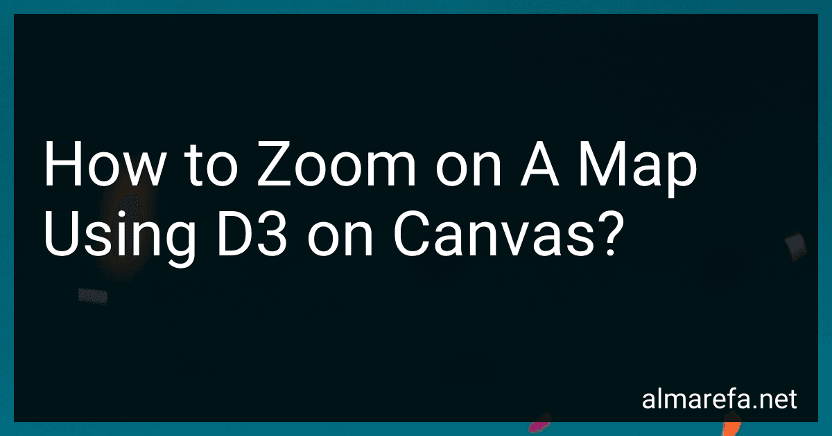 How to Zoom on A Map Using D3 on Canvas? image