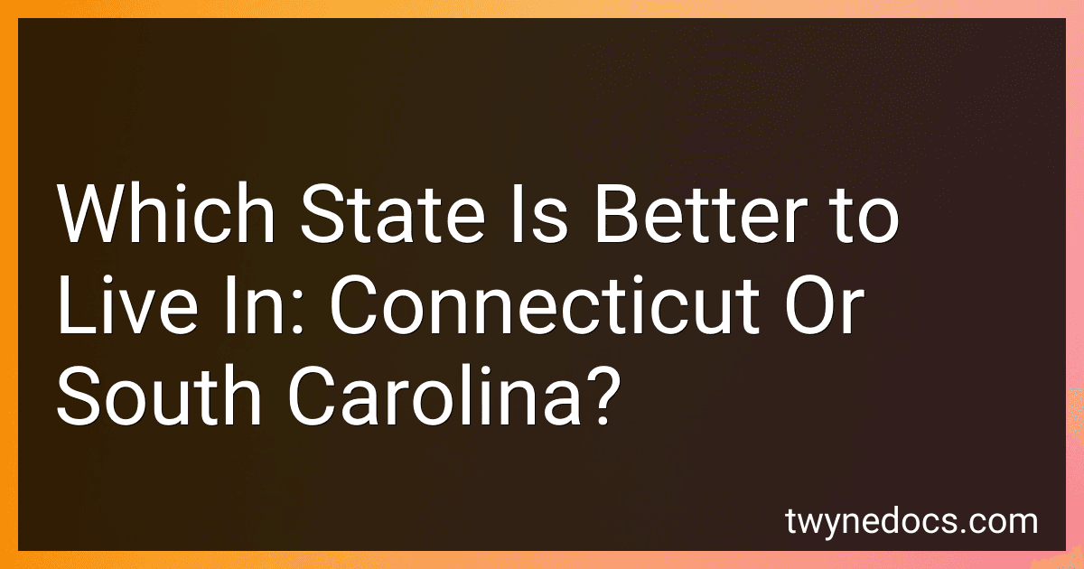 Which State Is Better to Live In: Connecticut Or South Carolina? image