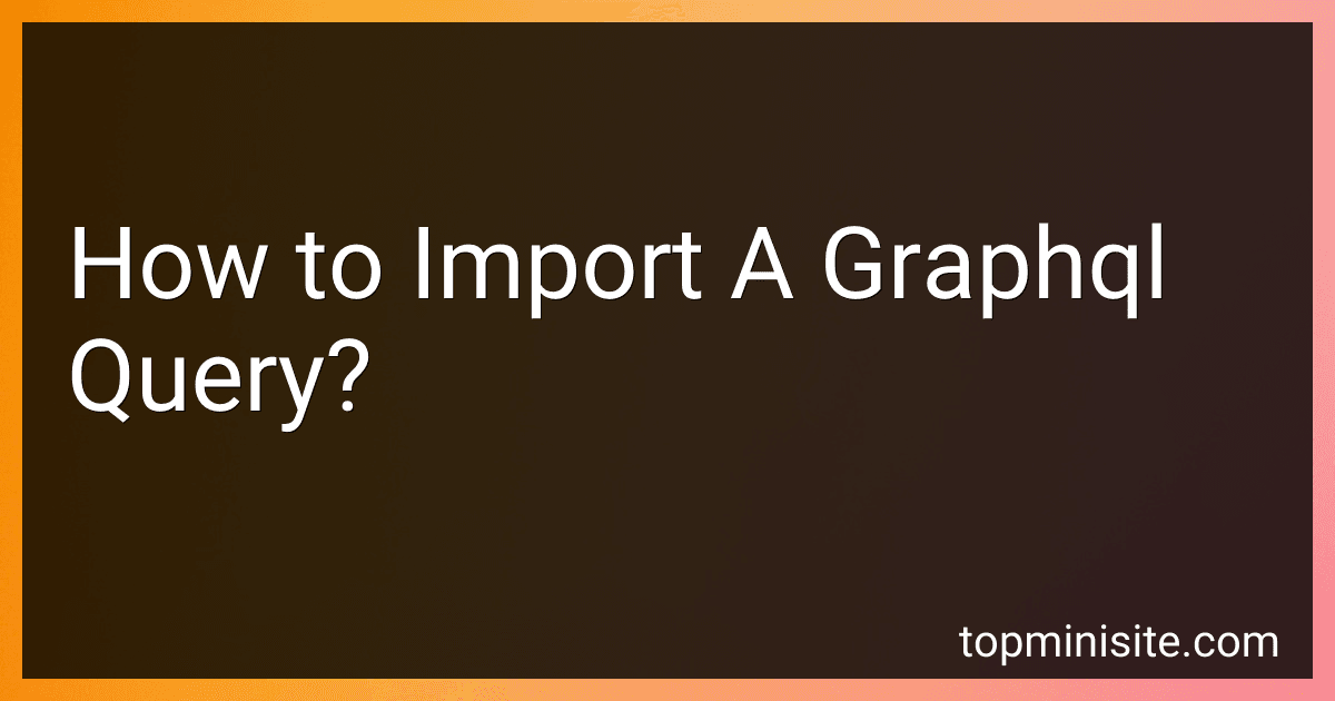 How to Import A Graphql Query? image