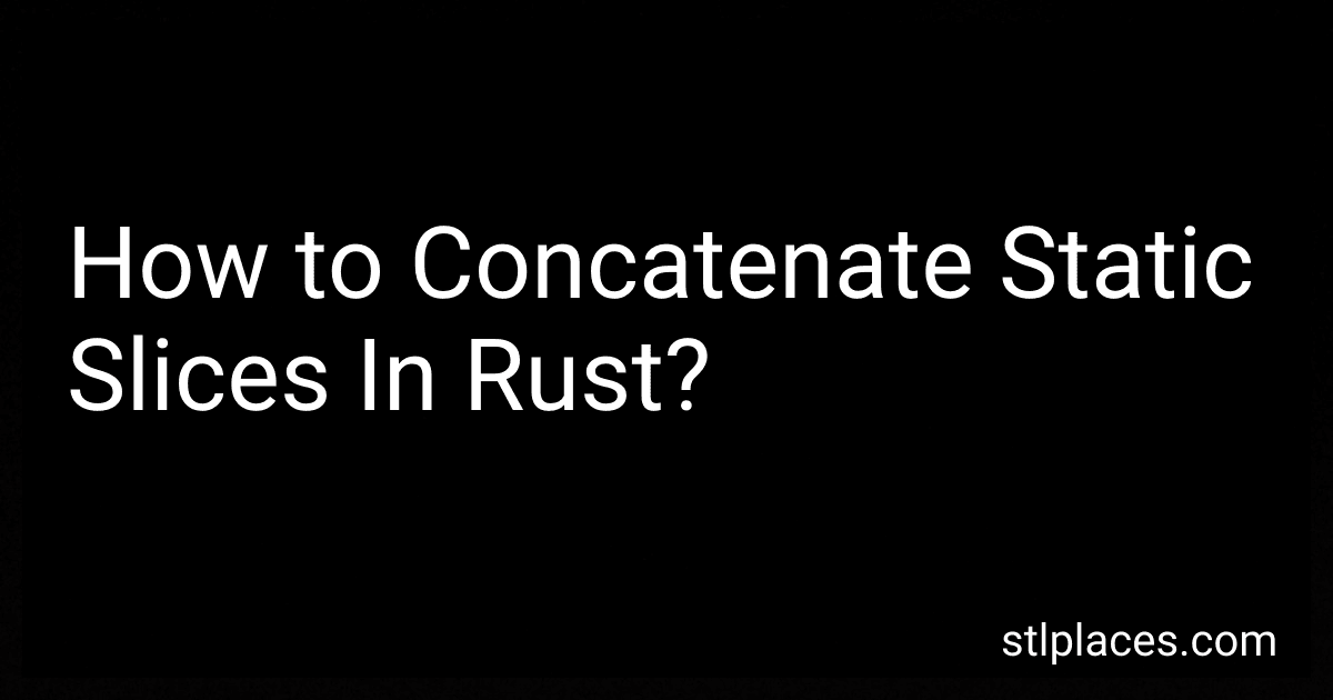 How to Concatenate Static Slices In Rust? image