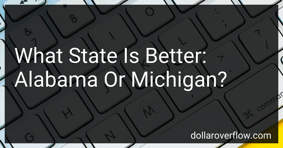 What State Is Better: Alabama Or Michigan? image