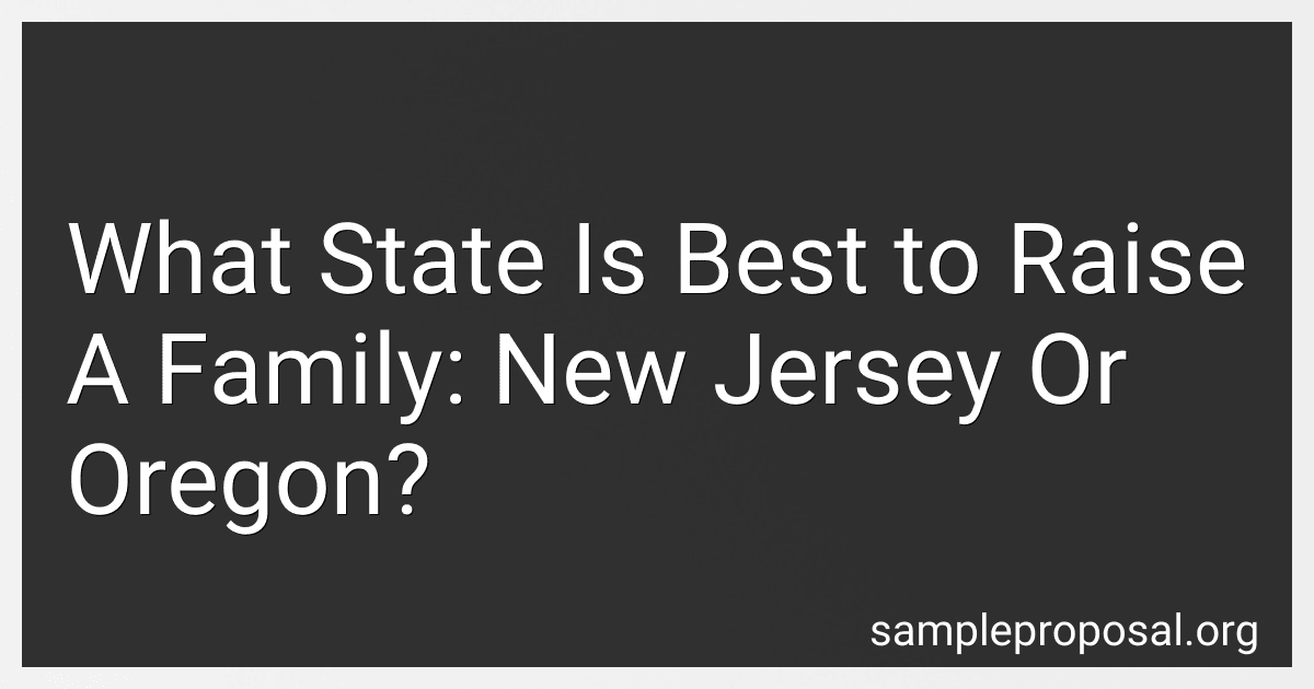 What State Is Best to Raise A Family: New Jersey Or Oregon? preview
