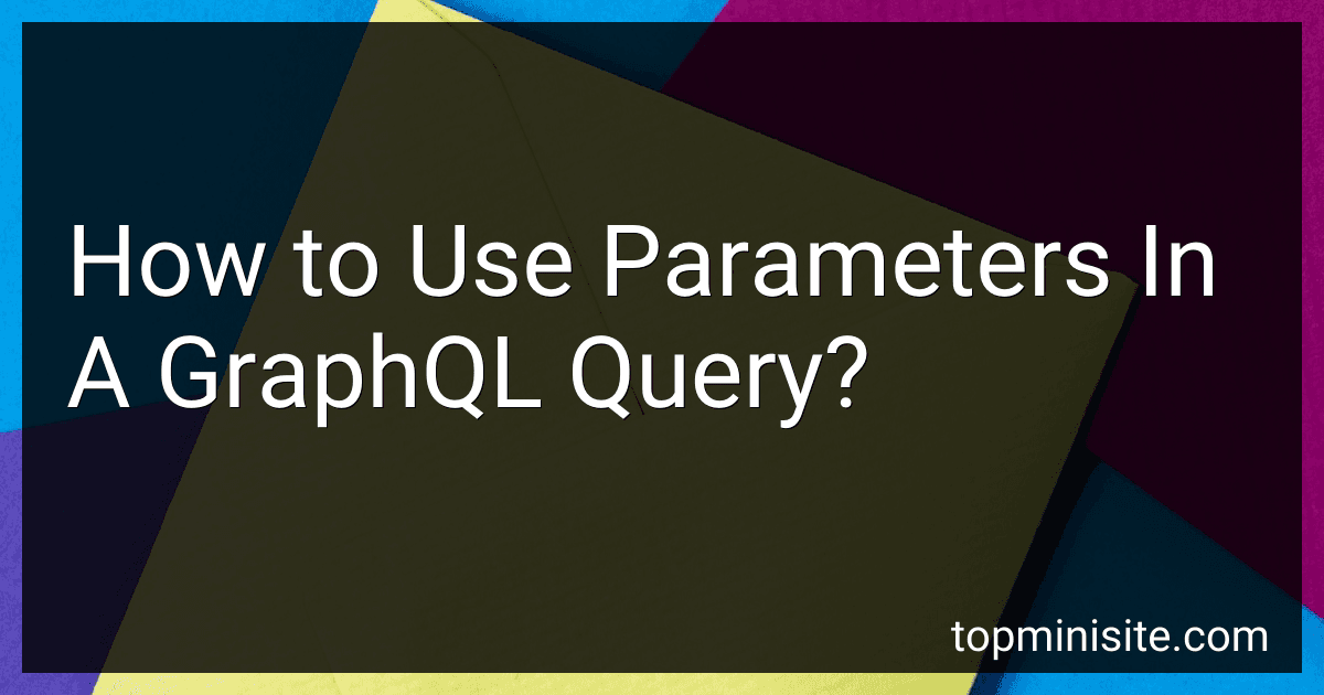 How to Use Parameters In A GraphQL Query? image